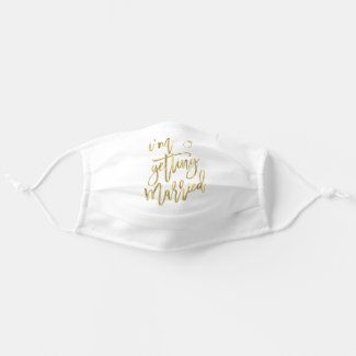 Im Getting Married Face Mask Faux Gold