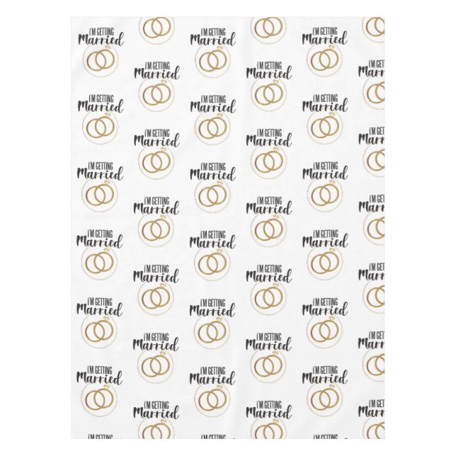 I'm Getting Married Tablecloth (Front)
