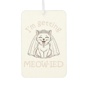 I'm Getting Meow-ied! Air Freshener