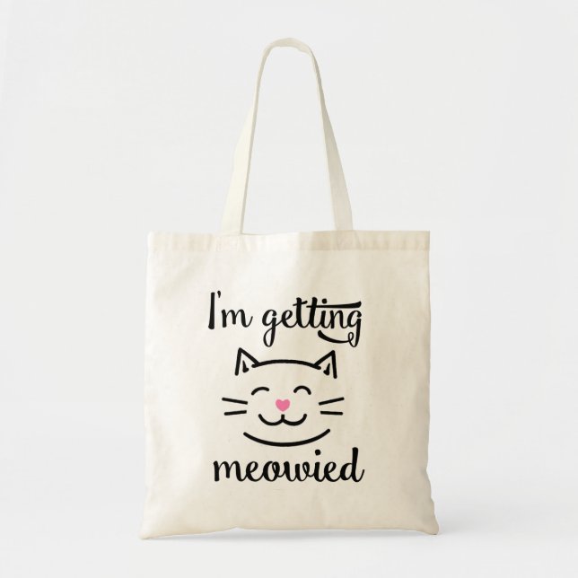 I'm Getting Meowied Engagement Tote Bag (Front)