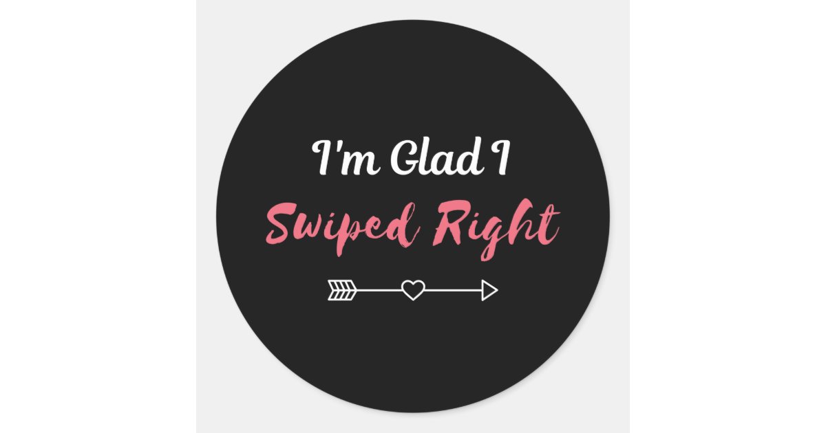 i-m-glad-i-swiped-right-for-you-valentine-s-day-classic-round-sticker-zazzle