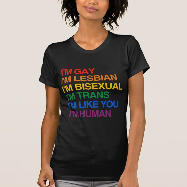 I'M GLBT I'M HUMAN T-Shirt (Front)