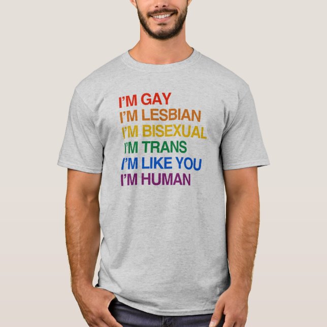 I'M GLBT I'M HUMAN T-Shirt (Front)
