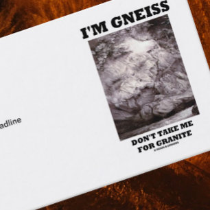 I'm Gneiss Don't Take Me For Granite (Rock Humor) Business Card