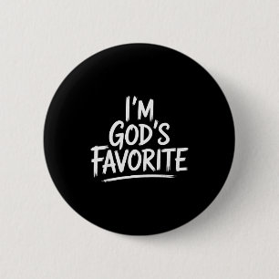 Im Gods Favorite Christian Religious Church Button