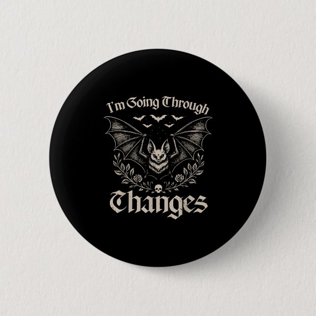 Im Going Through Changes Spooky Bat Halloween  Button (Front)