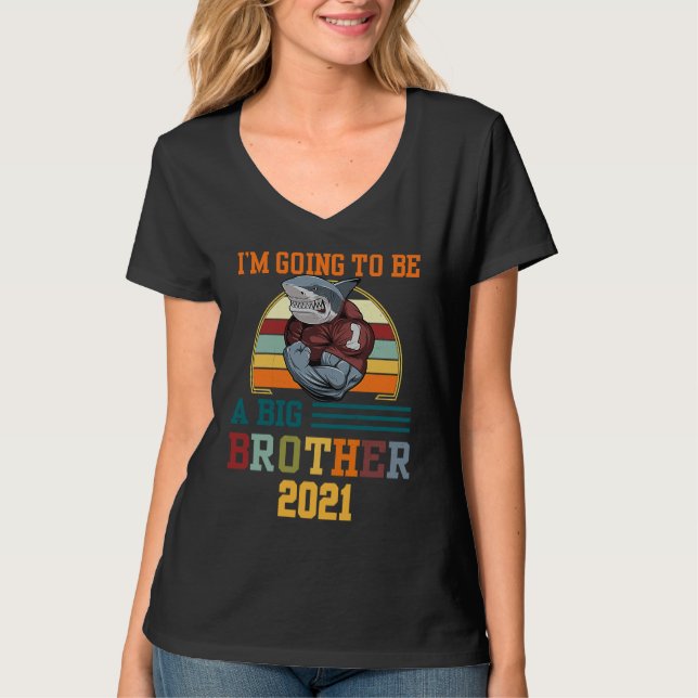 I'm Going To Be A Big Brother 2021 Funny T-Shirt (Front)