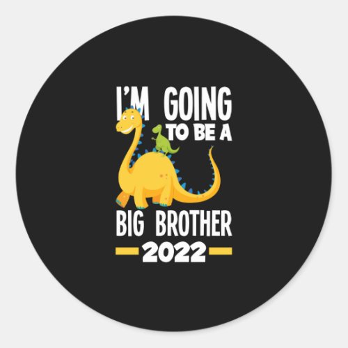 Im Going To Be A Big Brother 2022 Dinosaur Dino Classic Round Sticker