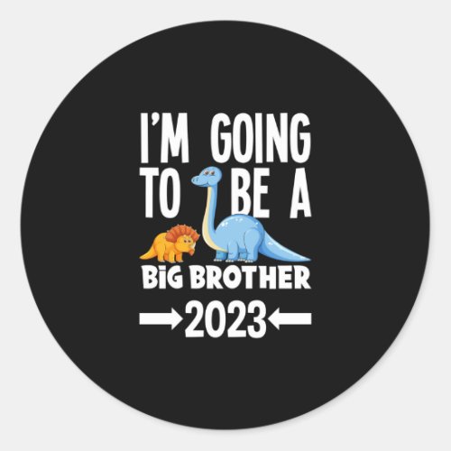 Im Going To Be A Big Brother 2023 Dinosaur Dino Classic Round Sticker