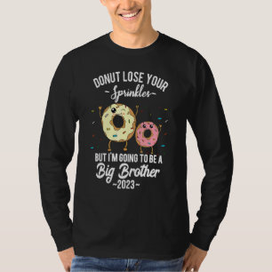 I'm Going To Be A Big Brother 2023 Pregnancy Annou T-Shirt