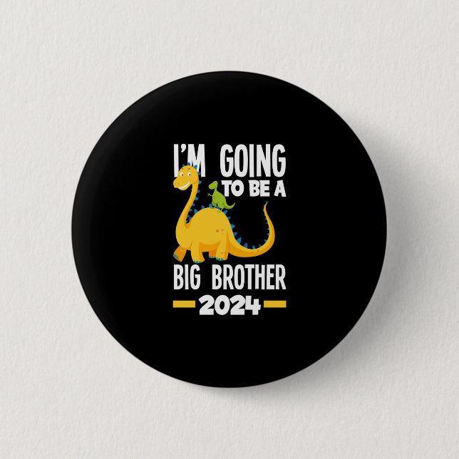 I'm Going To Be A Big Brother 2024 Dinosaur Dino Button (Front)