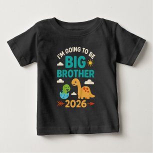 I'm Going to Be a Big Brother 2026 Dinosaur Baby T-Shirt