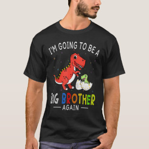 I'm Going To Be A Big Brother Again 2023 Dinosaur T-Shirt