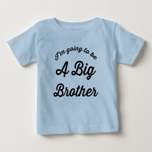 Im going to be a Big Brother Baby T_Shirt