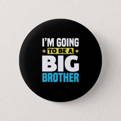 Im Going To Be A Big Brother Button