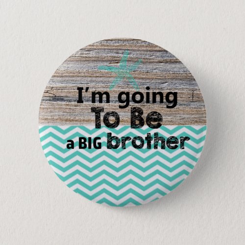 Im Going To Be A Big Brother Button Baby Shower