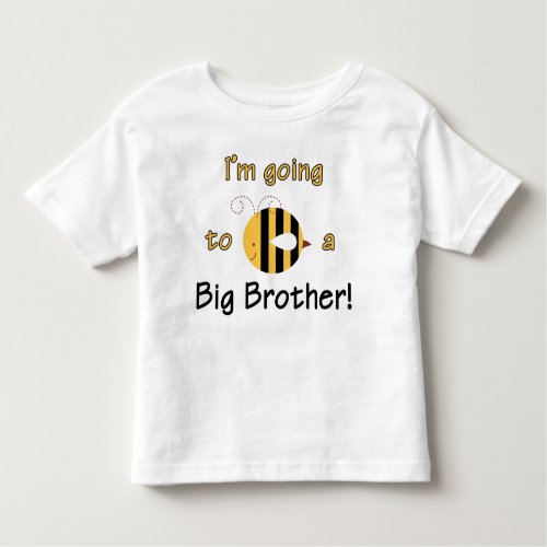 Im going to be a Big Brother _ Cute Bee Design Toddler T_shirt