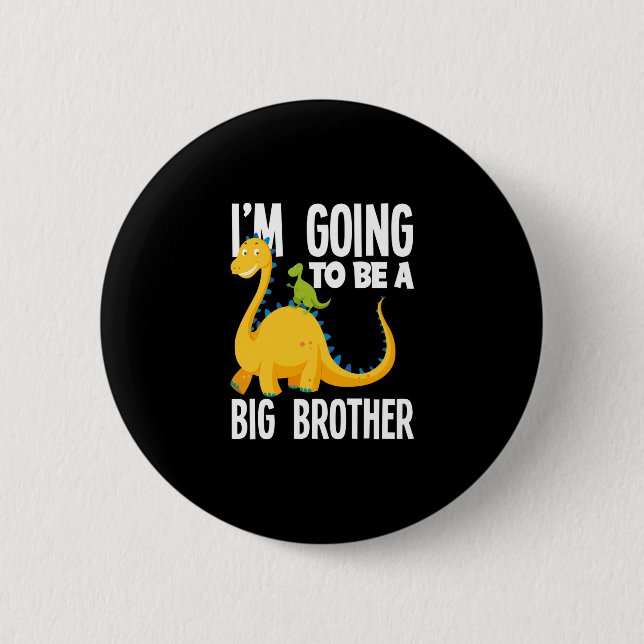 I'm Going To Be A Big Brother Dinosaur Dino Button (Front)