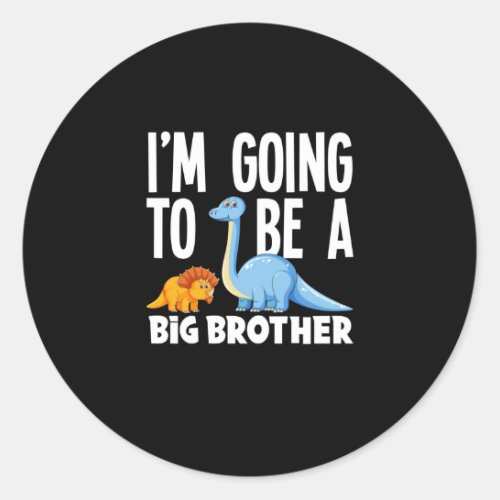 Im Going To Be A Big Brother Dinosaur Dino Classic Round Sticker