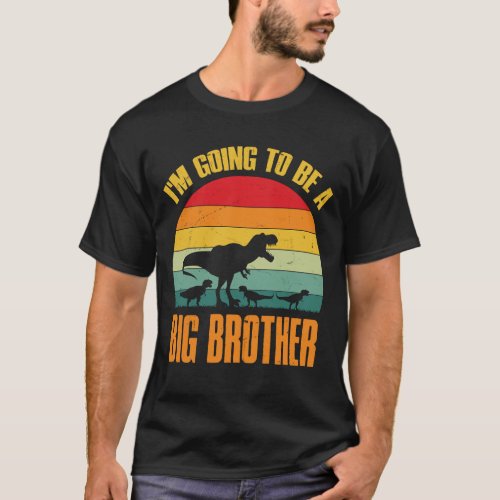 Im Going To Be A BIG BROTHER Dinosaur Saurus Rex  T_Shirt