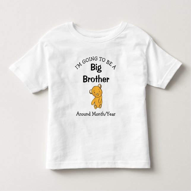 I'm going to be a Big Brother Toddler T-shirt (Front)
