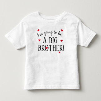 Im Going To Be A Big Brother Toddler T-shirt