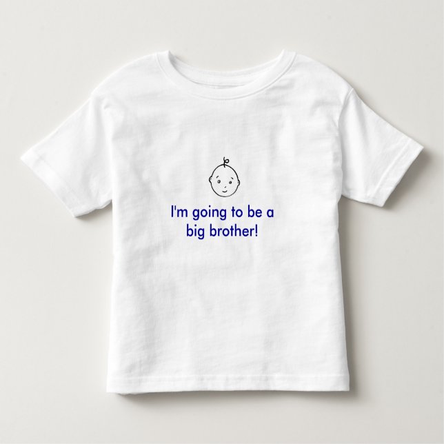 I'm going to be a big brother! toddler t-shirt (Front)