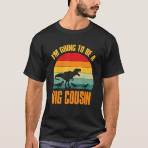 I'm Going To Be A Big Cousin Dinosaur Rex Vintage T-Shirt