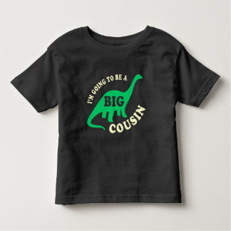 I'm Going To Be a Big Cousin - Dinosaur Toddler T-shirt