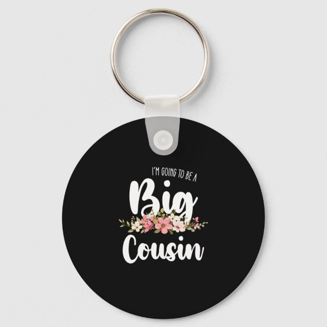 Im Going To Be A Big Cousin Keychain (Front)