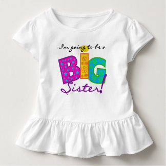 I'm Going to be a Big Siste Toddler T-shirt