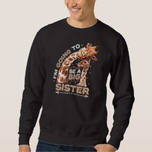 I'm Going To Be A Big Sister 2023 Giraffe Announce Sweatshirt