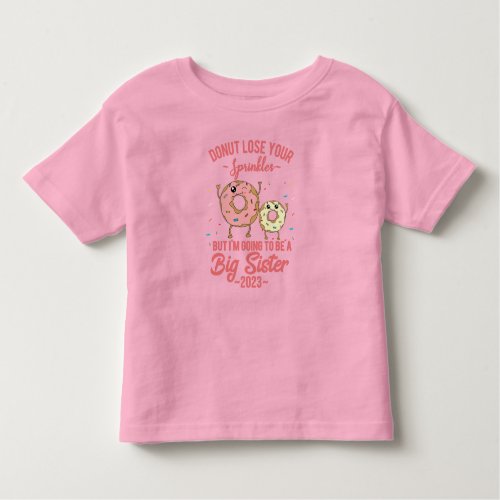 Im Going to Be a Big Sister 2023 Pregnancy Reveal Toddler T_shirt