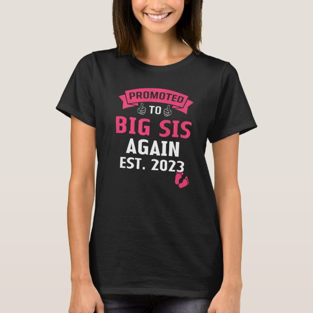 I'm Going To Be A Big Sister Again 2023  Big Sis A T-Shirt (Front)
