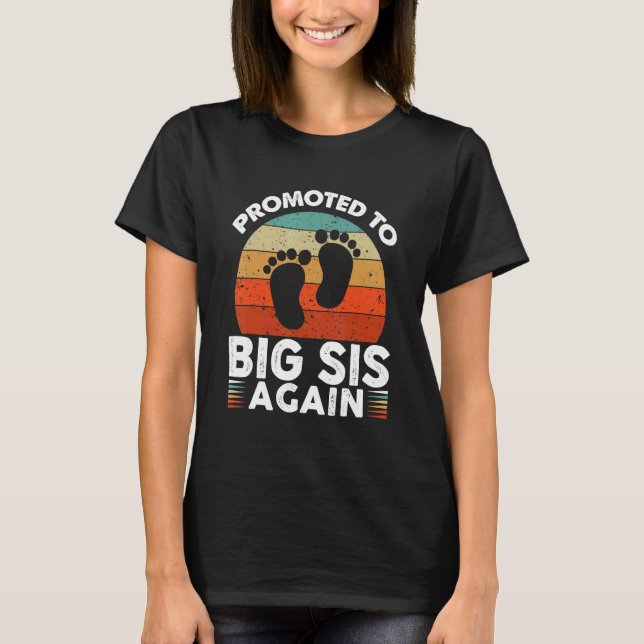 I'm Going To Be A Big Sister Again     Big Sis Aga T-Shirt (Front)