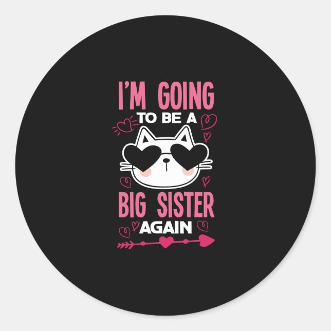 I'm Going TO Be A Big Sister Again Cat Classic Round Sticker (Front)