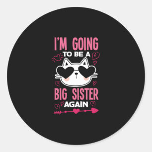 I'm Going TO Be A Big Sister Again Cat Classic Round Sticker