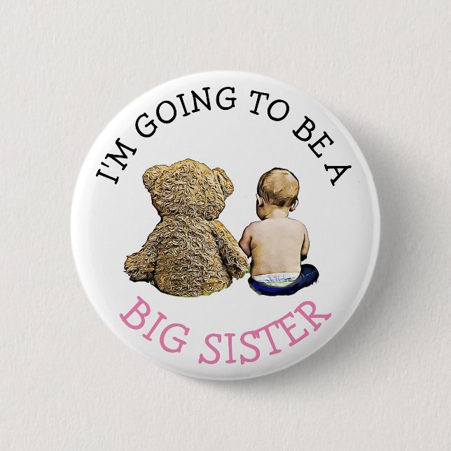I'm going to be a Big Sister Announcement Button (Front)