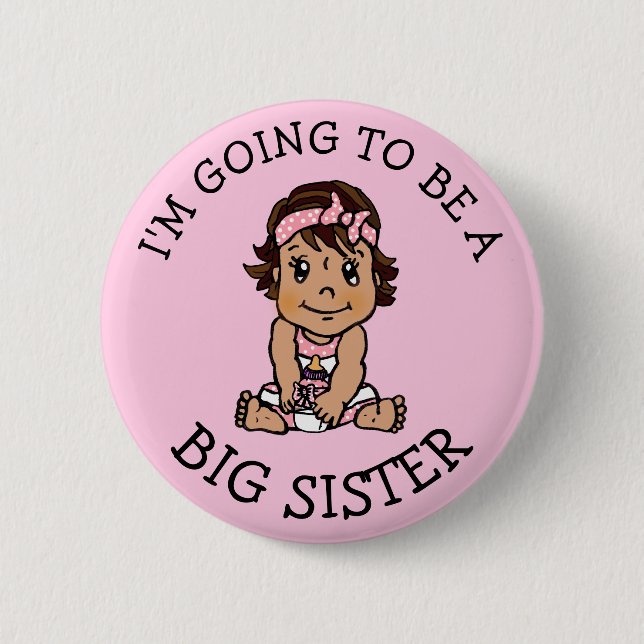 I'm going to be a Big Sister Announcement Button (Front)