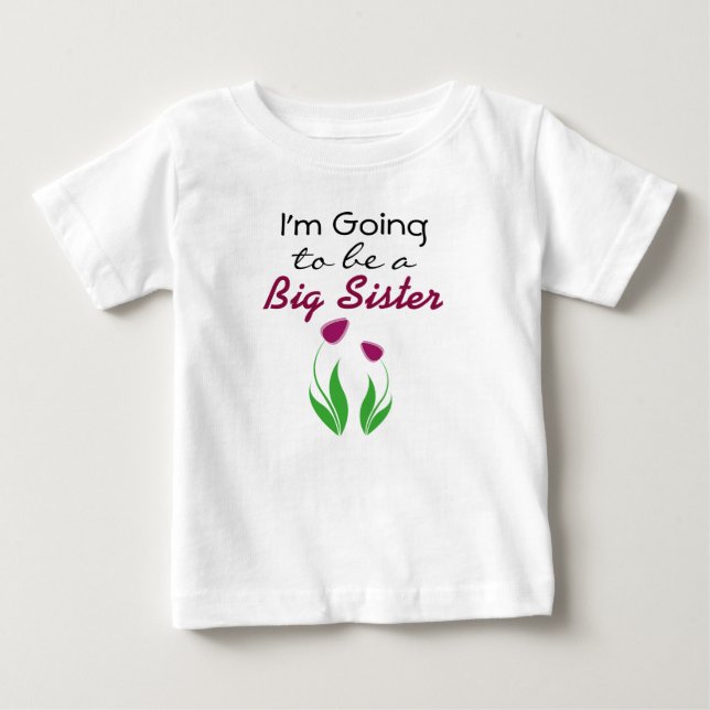 I'm going to be a Big Sister Announcement Dress Baby T-Shirt (Front)