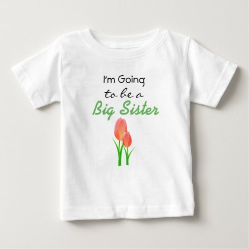 Im going to be a Big Sister Announcement Dress Baby T_Shirt