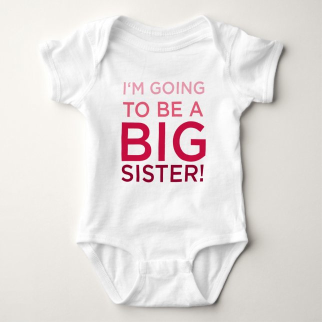 I'm Going to be a Big Sister Baby Bodysuit (Front)