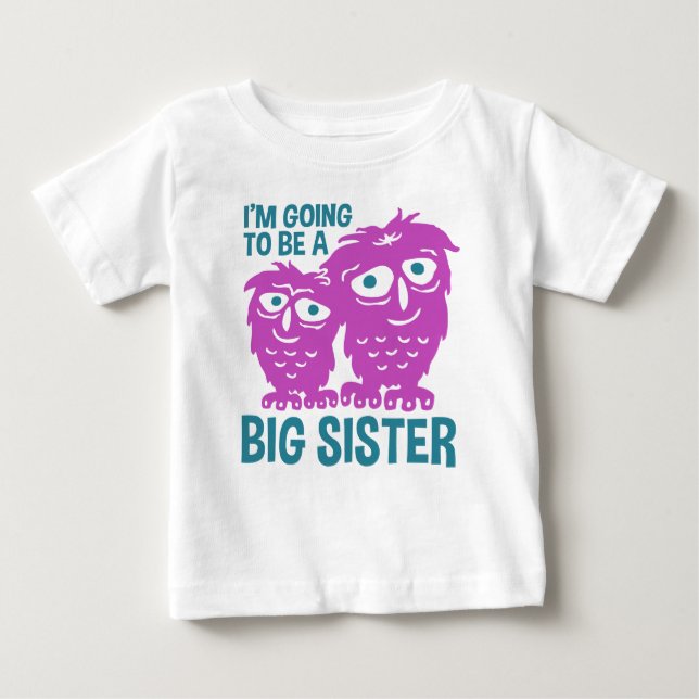 I'm Going To Be A Big Sister Baby T-Shirt (Front)