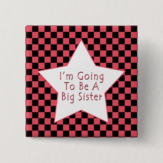 I'm Going To Be A Big Sister Button (Front)