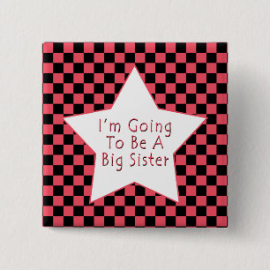 I'm Going To Be A Big Sister Button