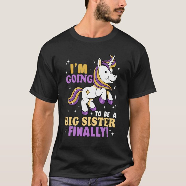 I'm Going To Be A Big Sister Finally T-Shirt (Front)