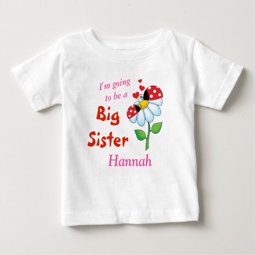 Im going to be a Big Sister Ladybugs Flower Baby T_Shirt