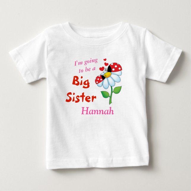I'm going to be a Big Sister Ladybugs Flower Baby T-Shirt (Front)