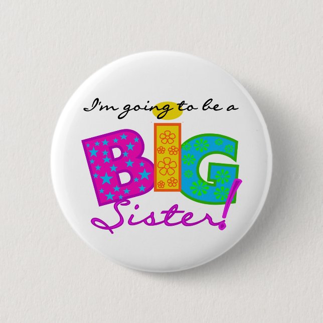 I'm Going to be a BIG Sister Pinback Button (Front)