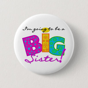 I'm Going to be a BIG Sister Pinback Button